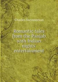 Book Cover for Romantic Tales from the Panjab With Indian Nights' Entertainment by Jesse Russell, Ronald Cohn