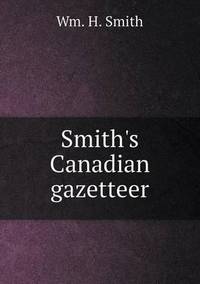 Book Cover for Smith's Canadian Gazetteer by Jesse Russell, Ronald Cohn
