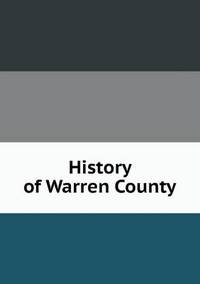 Book Cover for History of Warren County by Alison Salvesen, Alison Salvesen