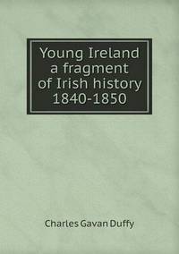 Book Cover for Young Ireland a Fragment of Irish History 1840-1850 by Jesse Russell, Ronald Cohn