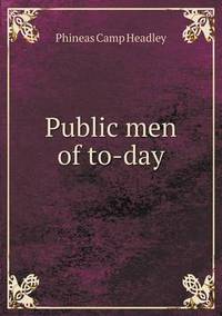 Book Cover for Public Men of To-Day by Jesse Russell, Ronald Cohn