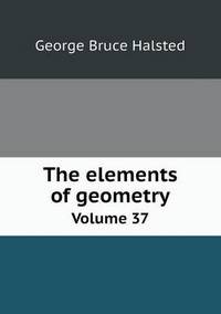 Book Cover for The Elements of Geometry Volume 37 by Jesse Russell, Ronald Cohn