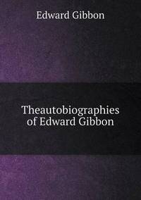 Book Cover for Theautobiographies of Edward Gibbon by Jesse Russell, Ronald Cohn