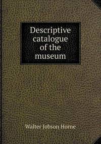 Book Cover for Descriptive Catalogue of the Museum by Anna Quindlen