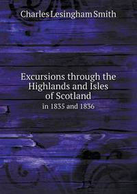 Book Cover for Excursions Through the Highlands and Isles of Scotland in 1835 and 1836 by Anna Quindlen