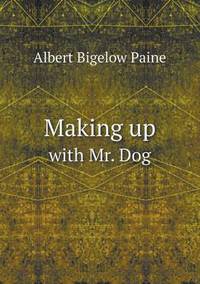 Book Cover for Making Up With Mr. Dog by Jesse Russell, Ronald Cohn
