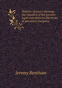 Book Cover for Defence of Usury Shewing the Impolicy of the Present Legal Restraints on the Terms of Pecuniary Bargains by Ewa LajerBurcharth, Städelschule Frankfurt am Main