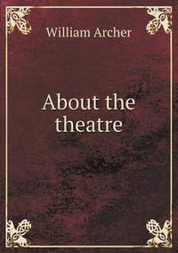 Book Cover for About the Theatre by Kartic C Khilar, H Scott Fogler
