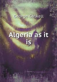 Book Cover for Algeria as It Is by Jesse Russell, Ronald Cohn