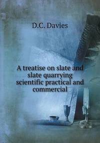 Book Cover for A Treatise on Slate and Slate Quarrying Scientific Practical and Commercial by Ewa LajerBurcharth, Städelschule Frankfurt am Main