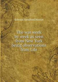 Book Cover for The War Week by Week as Seen from New York Being Observations from Life by Jesse Russell, Ronald Cohn