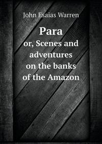 Book Cover for Para or, Scenes and Adventures on the Banks of the Amazon by Alison Salvesen, Alison Salvesen