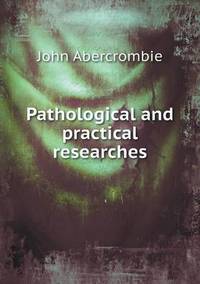 Book Cover for Pathological and Practical Researches by Kartic C Khilar, H Scott Fogler