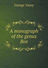 Book Cover for A Monograph of the Genus Bos by Alison Salvesen, Alison Salvesen