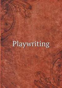 Book Cover for Playwriting by Jesse Russell, Ronald Cohn