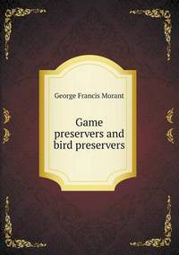 Book Cover for Game Preservers and Bird Preservers by Jesse Russell, Ronald Cohn