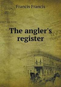 Book Cover for The Angler's Register by Alison Salvesen, Alison Salvesen