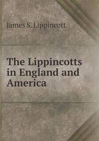 Book Cover for The Lippincotts in England and America by Jesse Russell, Ronald Cohn