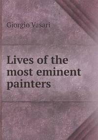 Book Cover for Lives of the Most Eminent Painters by Anna Quindlen