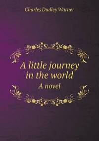 Book Cover for A Little Journey in the World A Novel by Jesse Russell, Ronald Cohn