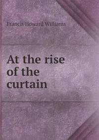 Book Cover for At the Rise of the Curtain by Alison Salvesen, Alison Salvesen