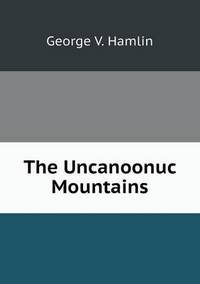 Book Cover for The Uncanoonuc Mountains by Ewa LajerBurcharth, Städelschule Frankfurt am Main