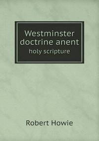 Book Cover for Westminster Doctrine Anent Holy Scripture by Jesse Russell, Ronald Cohn