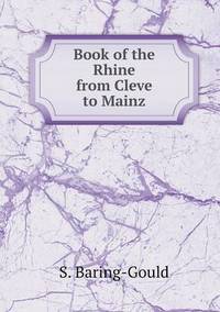 Book Cover for Book of the Rhine from Cleve to Mainz by S BaringGould