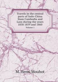 Book Cover for Travels in the Central Parts of Indo-China Siam Cambodia and Laos During the Years 1858 1859 and 1860 Volume 1 by Anna Quindlen