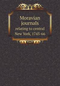 Book Cover for Moravian Journals Relating to Central New York, 1745-66 by Jesse Russell, Ronald Cohn
