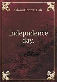 Book Cover for Indepndence Day by Alison Salvesen, Alison Salvesen