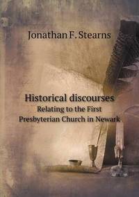 Book Cover for Historical Discourses Relating to the First Presbyterian Church in Newark by Anna Quindlen
