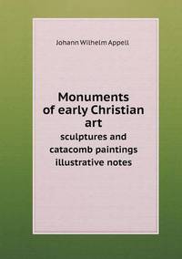 Book Cover for Monuments of Early Christian Art Sculptures and Catacomb Paintings Illustrative Notes by Ewa LajerBurcharth, Städelschule Frankfurt am Main