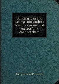 Book Cover for Building Loan and Savings Associations How to Organize and Successfully Conduct Them by Jesse Russell, Ronald Cohn