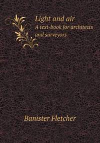 Book Cover for Light and Air A Text-Book for Architects and Surveyors by Kartic C Khilar, H Scott Fogler