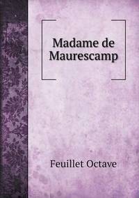 Book Cover for Madame De Maurescamp by Feuillet Octave, Beth Page