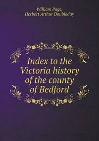 Book Cover for Index to the Victoria History of the County of Bedford by William Page, Herbert Arthur Doubleday