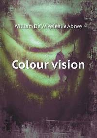 Book Cover for Colour Vision by William de Wiveleslie Abney