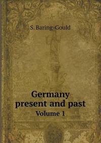Book Cover for Germany Present and Past Volume 1 by S BaringGould