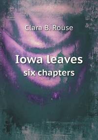 Book Cover for Iowa Leaves Six Chapters by Ill HullHouse Chicago