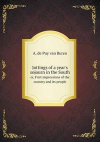 Book Cover for Jottings of a Year's Sojourn in the South or, First Impressions of the Country and Its People by Ill HullHouse Chicago