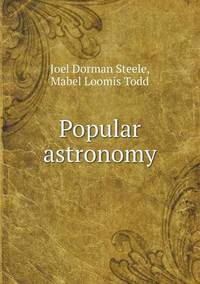 Book Cover for Popular Astronomy by Joel Dorman Steele, Mabel Loomis Todd
