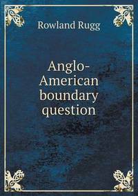 Book Cover for Anglo-American Boundary Question by Jesse Russell, Ronald Cohn