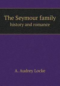 Book Cover for The Seymour Family History and Romance by Jesse Russell, Ronald Cohn