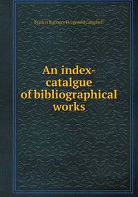 Book Cover for An Index-Catalgue of Bibliographical Works by Jesse Russell, Ronald Cohn
