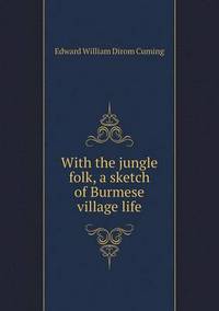 Book Cover for With the Jungle Folk, a Sketch of Burmese Village Life by Pam Brown