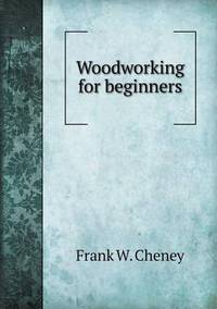 Book Cover for Woodworking for Beginners by Anna Quindlen