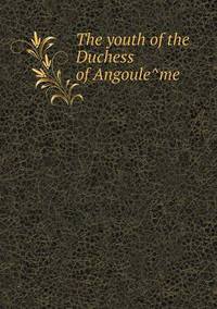 Book Cover for The Youth of the Duchess of Angoule Me by Ewa LajerBurcharth, Städelschule Frankfurt am Main