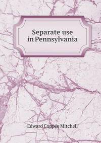 Book Cover for Separate Use in Pennsylvania by Anna George