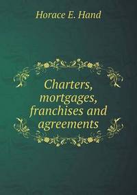 Book Cover for Charters, Mortgages, Franchises and Agreements by Jesse Russell, Ronald Cohn